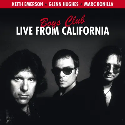 Boys Club (Live from California) - Glenn Hughes