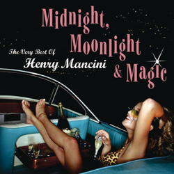 Midnight, Moonlight &amp; Magic: The Very Best of Henry Mancini - Henry Mancini Cover Art