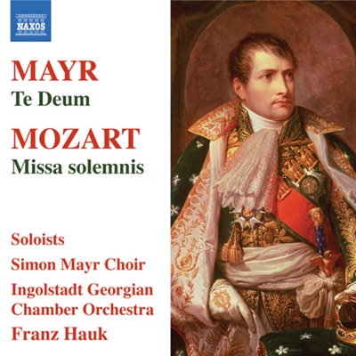 Mozart, W.A.: Missa Solemnis - Mayr, S.: Te Deum