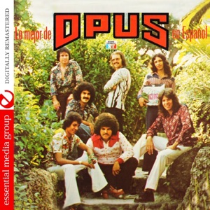 Lo Mehor de Opus en Español (Remastered)