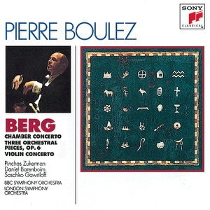 Berg: Chamber Concerto, Three Pieces for Orchestra, Concerto for Violin and Orchestra