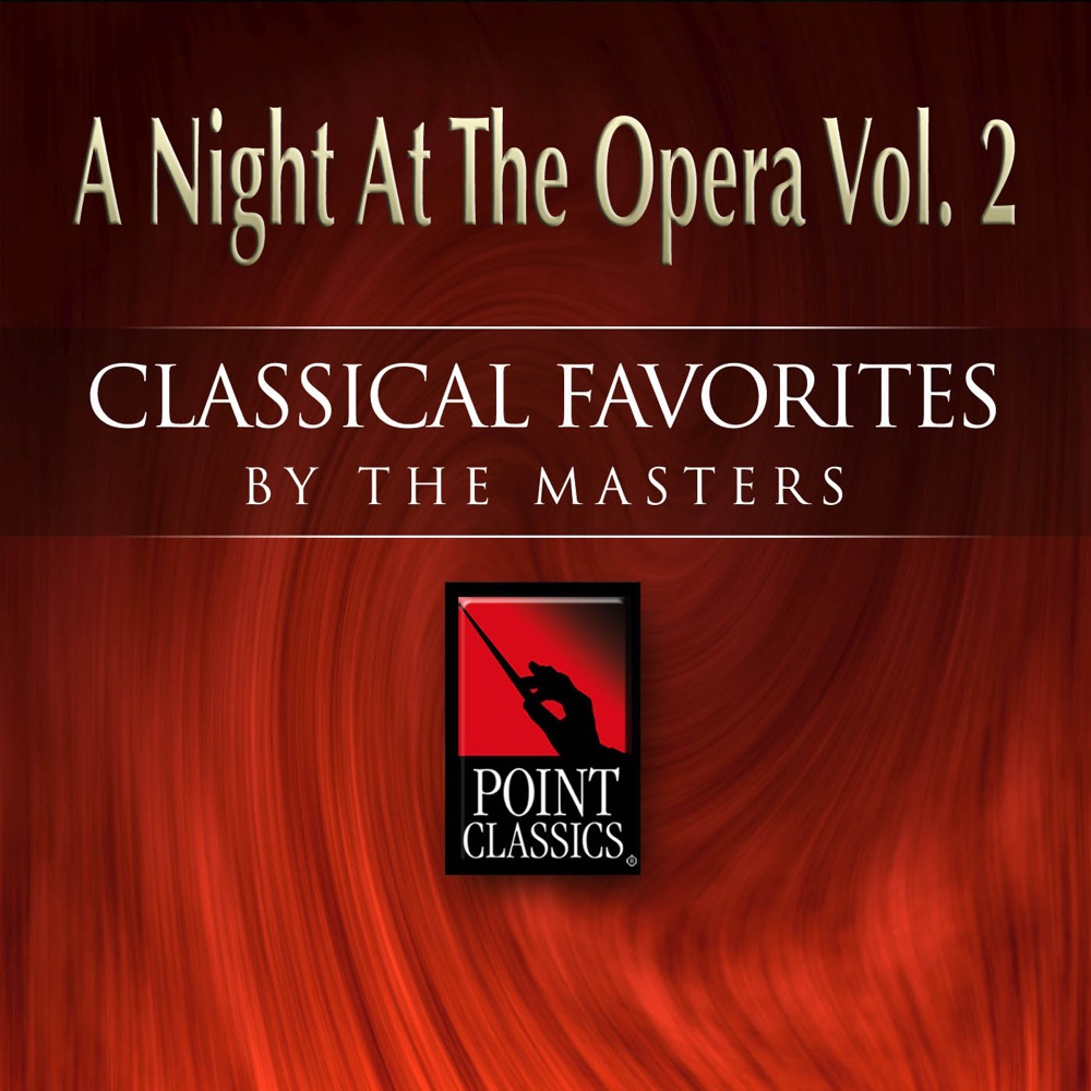 Обложка альбома «A Night At The Opera Vol. 2» — Alexander von Pitamic, Alfred Scholz, Anton Nanut, Bratislava Opera Soloists, Orchestra and Choir, Katarina Kmetova, Oliver von Dohnányi, Radio Symphony Orchestra Ljubljana, Ricardo Casinelli, Richard Haan, Rita Noel & Stuttgart Opera Orchestra