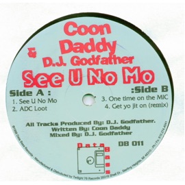 See U No Mo Coon Daddy & DJ Godfather