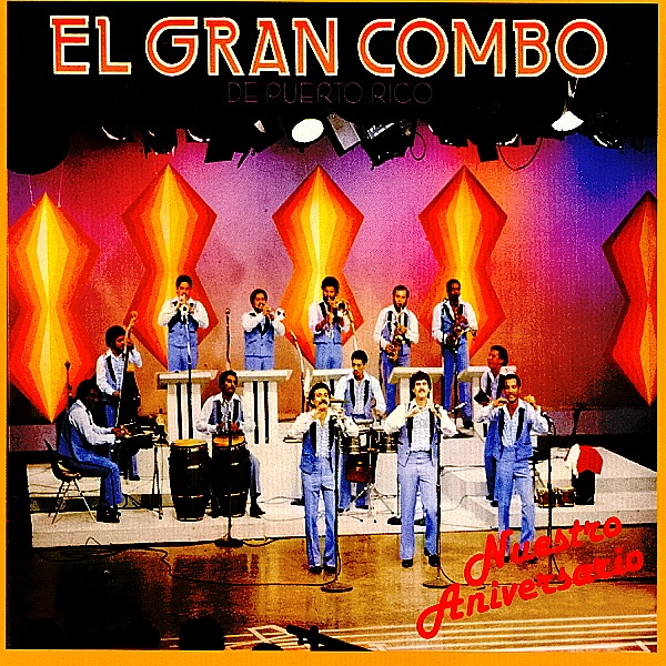 Обложка альбома «Nuestro Aniversario (Remastered)» — El Gran Combo de Puerto Rico