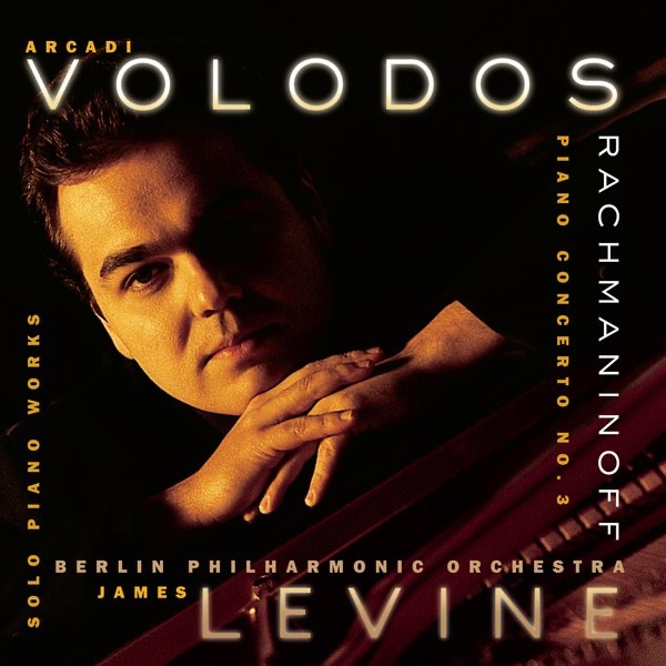 Обложка альбома «Rachmaninov: Piano Concerto No. 3» — Arcadi Volodos, Berlin Philharmonic & James Levine