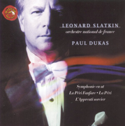 Dukas: La Péri Fanfare, La Péri, L'apprenti Sorcier & Symphony In C - Leonard Slatkin & Orchestre National de France