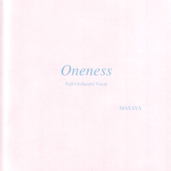 Oneness - Orchestra Vocal Version
