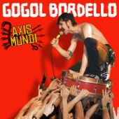 Gogol Bordello - Wonderlust King (BBC Session)