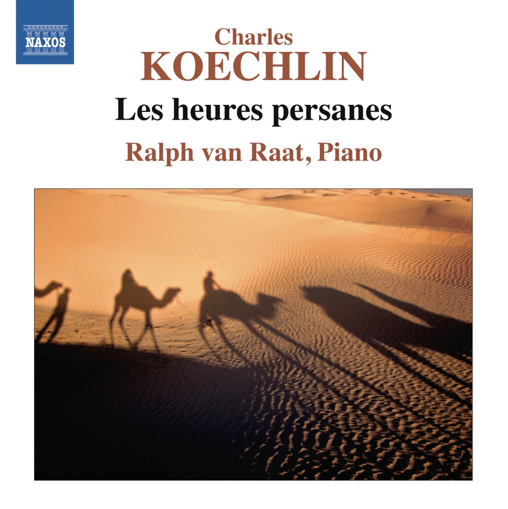 Обложка альбома «Koechlin: Les heures persanes» — Ralph van Raat