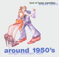 Around 1950's (Tango, Milonga, Vals) - Various Artists