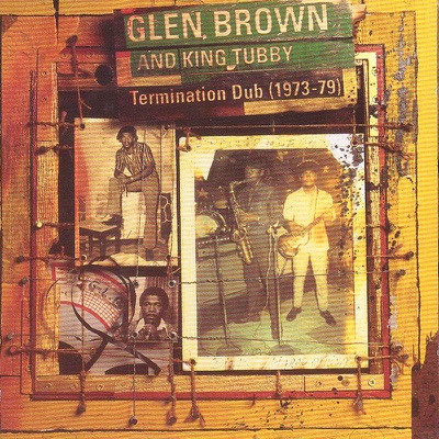 Glen Brown & King Tubby