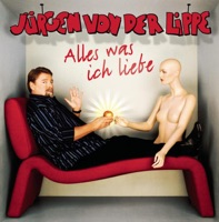Alles was ich liebe - Jürgen von der Lippe