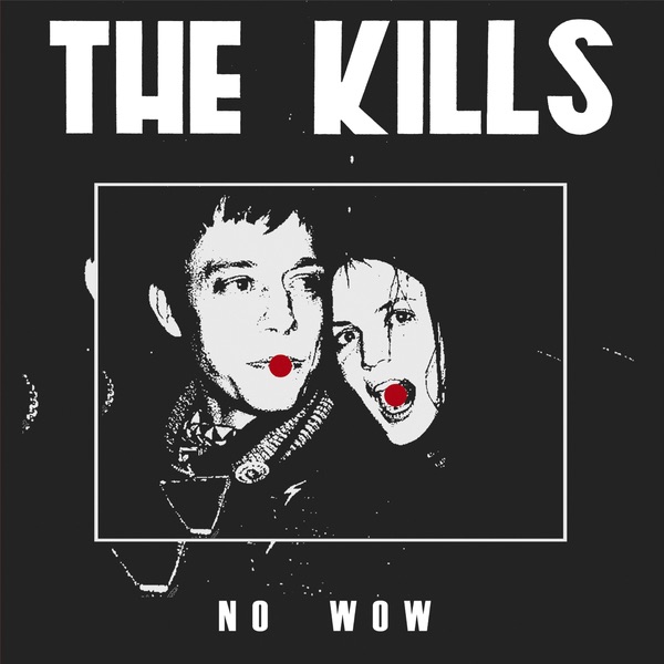 Обложка альбома «No Wow / Half of Us - Single» — The Kills