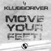 Klubbdriver - Move Your Feet (Klubbheads Euro Mix)