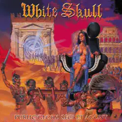 Public Glory, Secret Agony - White Skull