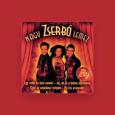 Listen to Zserbó, watch music videos, read bio, see tour dates & more!