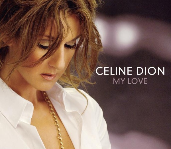 My Love (Radio Version) - Single - Céline Dion