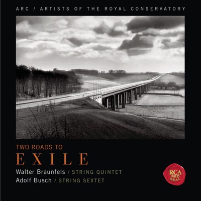 Two Roads to Exile (Braunfels: String Quintet - Busch: String Sextet)