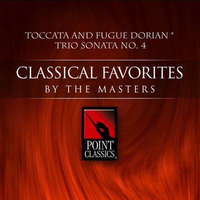 Bach: Toccata and Fugue in D Minor & Trio Sonata No. 4