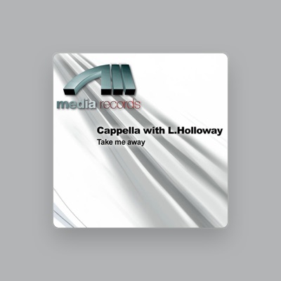 Listen to Cappella with L.Holloway, watch music videos, read bio, see tour dates & more!