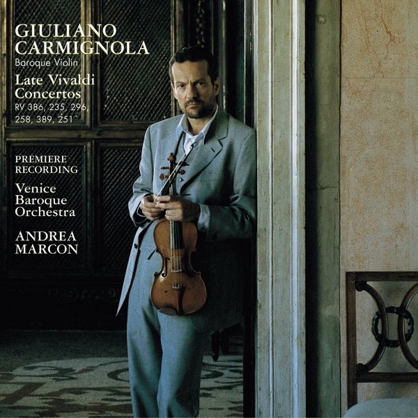 Обложка альбома «Vivaldi: Violin Concertos» — Giuliano Carmignola, Andrea Marcon & Venice Baroque Orchestra