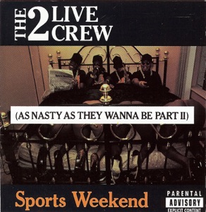 2 Live Crew — As Nasty As They Wanna Be
