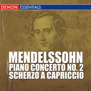 Mendelssohn - Piano Concerto No. 2 - Scherzo A Capriccio - Perpetuum Mobile - Fantasy Three Preludes And Three Etudes