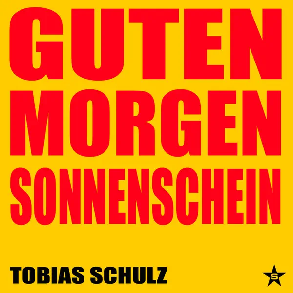 Guten Morgen Sonnenschein — Tobias Schulz