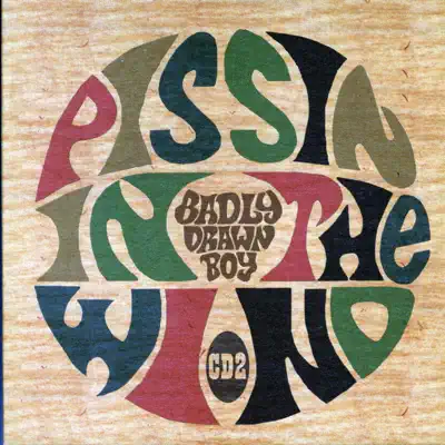 Pissing in the Wind - EP (CD 2) - Badly Drawn Boy