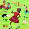 Jazz for Kids: Sing, Clap, Wiggle and Shake, 2004