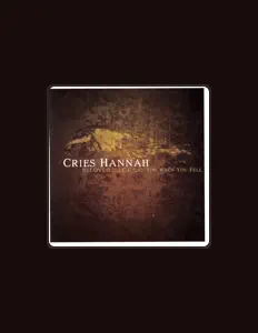 Ascolta Cries Hannah, guarda video musicali, leggi la biografia, vedi le date del tour & altro!