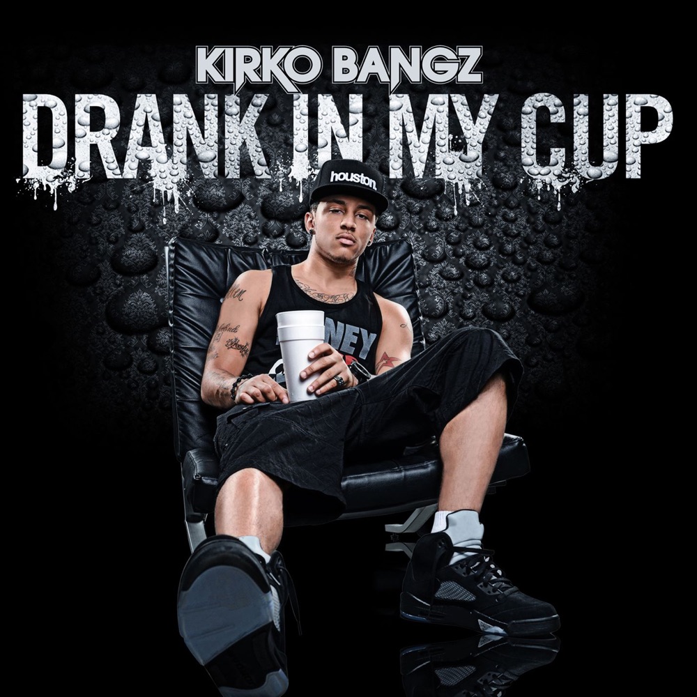 Drank In My Cup - Single by Kirko Bangz album cover