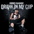 Drank in My Cup
