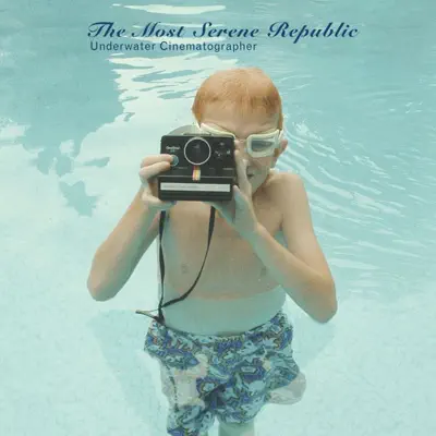 Underwater Cinematographer - The Most Serene Republic Underwater Cinematographer - The Most Serene Republic