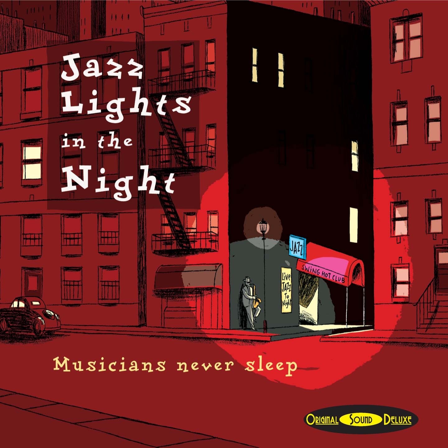 Original Sound Deluxe : Jazz Lights in the Night (Musicians Never Sleep)