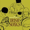 The Absolutely Essential Irish Songs
