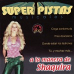 Super Pistas - a la Manera de Shakira