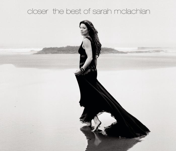 Closer - The Best of Sarah McLachlan