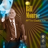 Bill Monroe: All Time Greatest Hits