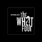 The What Four