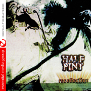 Recollection (Remastered) - Half Pint