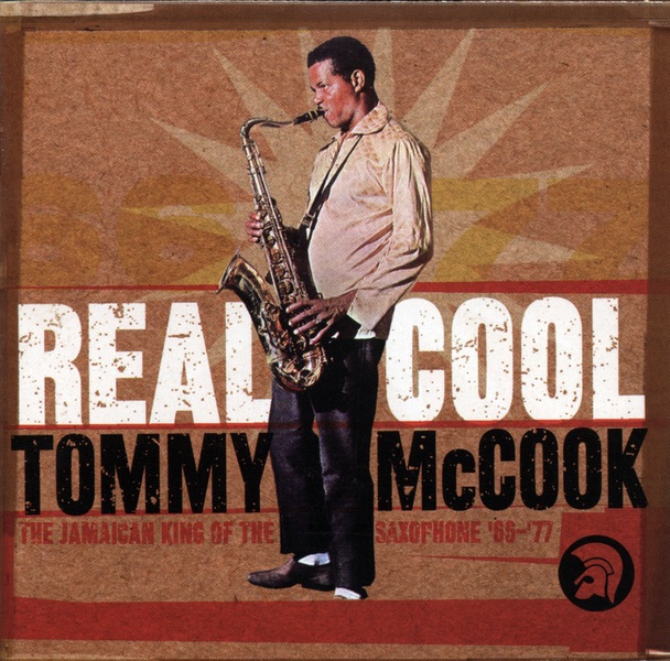 Real Cool: The Jamaican King of the Saxophone '66 - '77
