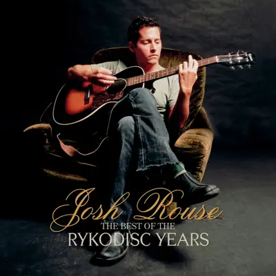 The Best of the Rykodisc Years - Josh Rouse