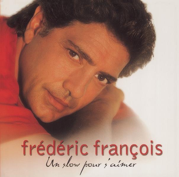 Un slow pour s'aimer Frédéric François