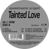 Tainted Love - EP, 2007