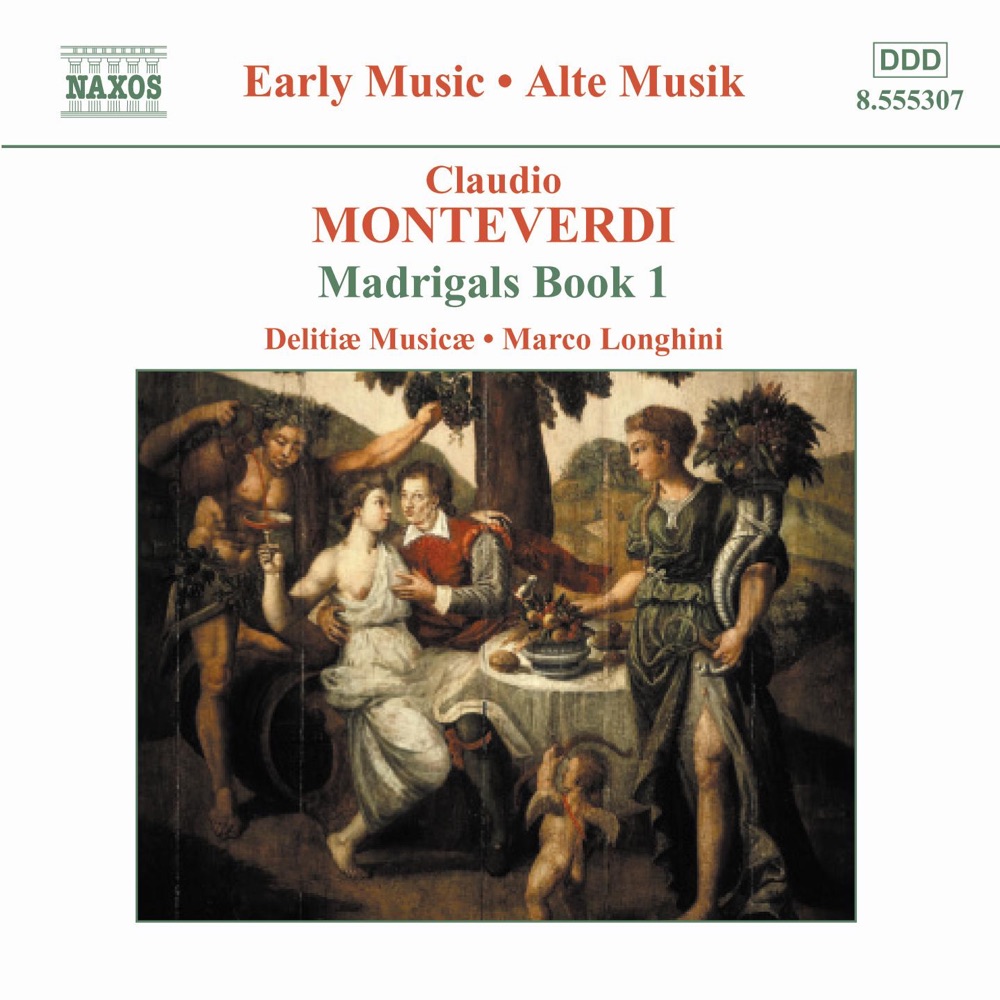 Обложка альбома «Monteverdi: Madrigals Book 1» — Delitiæ Musicæ & Marco Longhini