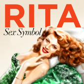 Rita Hayworth - Sex Symbol