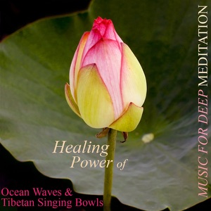 Healing Power of Ocean Waves & Tibetan Singing Bowls