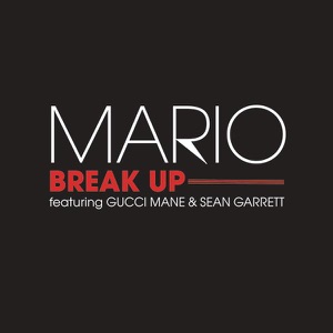 Break Up (feat. Gucci Mane & Sean Garrett)
