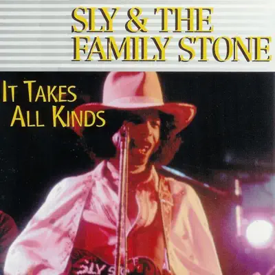 It Takes All Kinds - Sly & The Family Stone It Takes All Kinds - Sly & The Family Stone